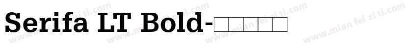 Serifa LT Bold字体转换